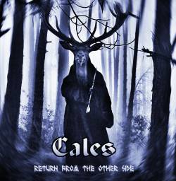 Cales : Return from the Other Side